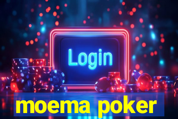 moema poker